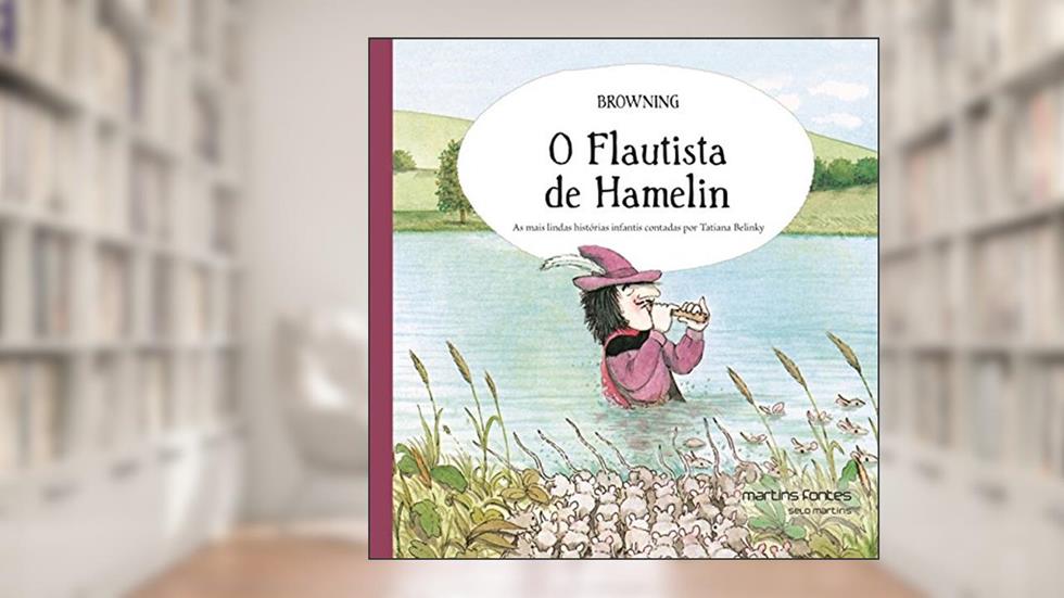 O Flautista de Hamelin, do autor Browning, Robert | Belinky, Tatiana (adaptação)