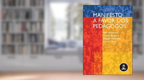 Capa de Manifesto a Favor dos Pedagogos, do autor Jean Houssaye; Michel Soëtard; Daniel Hameline; Michel Fabre