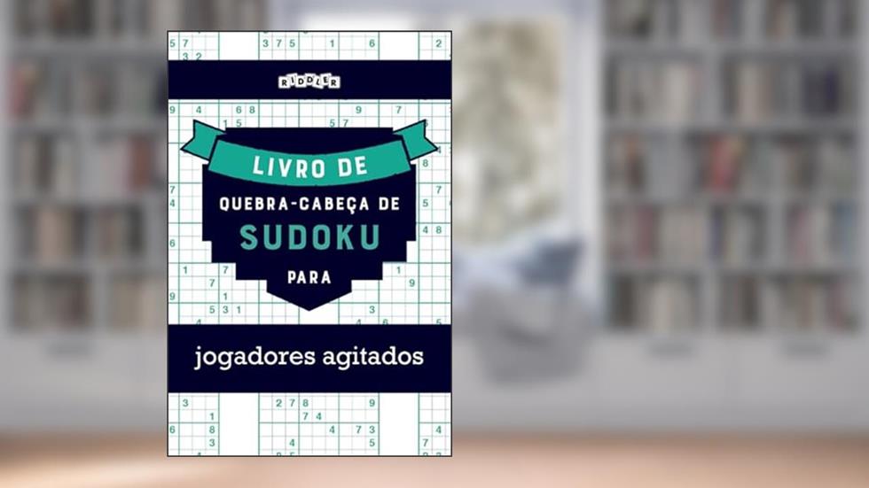Livro de quebra-cabeças de Sudoku para jogadores agitados (Portuguese Edition), do autor Riddler Books