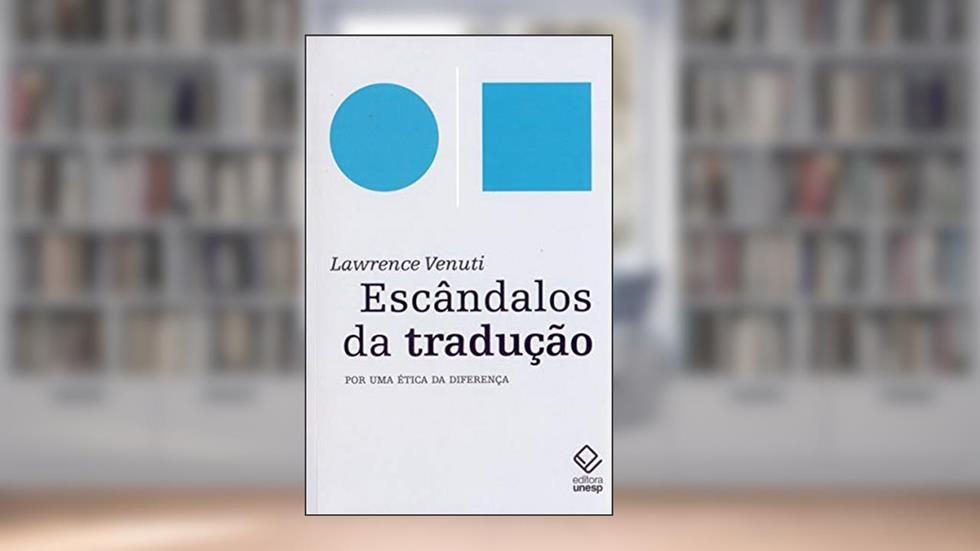 Escândalos da tradução: Por uma ética da diferença, do autor Lawrence Venuti