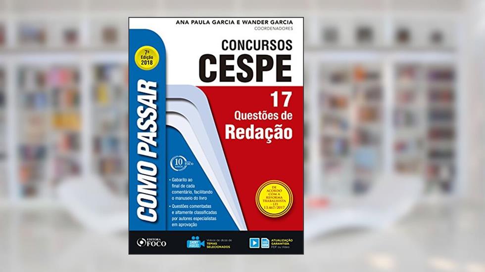 Como passar em concursos CESPE: redação: 17 questões de redação, do autor Wander Garcia; Ana Paula Garcia