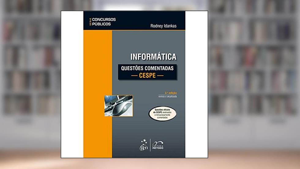 Série Concursos Públicos - Informática - Questões Comentadas - CESPE, do autor Rodney Idankas