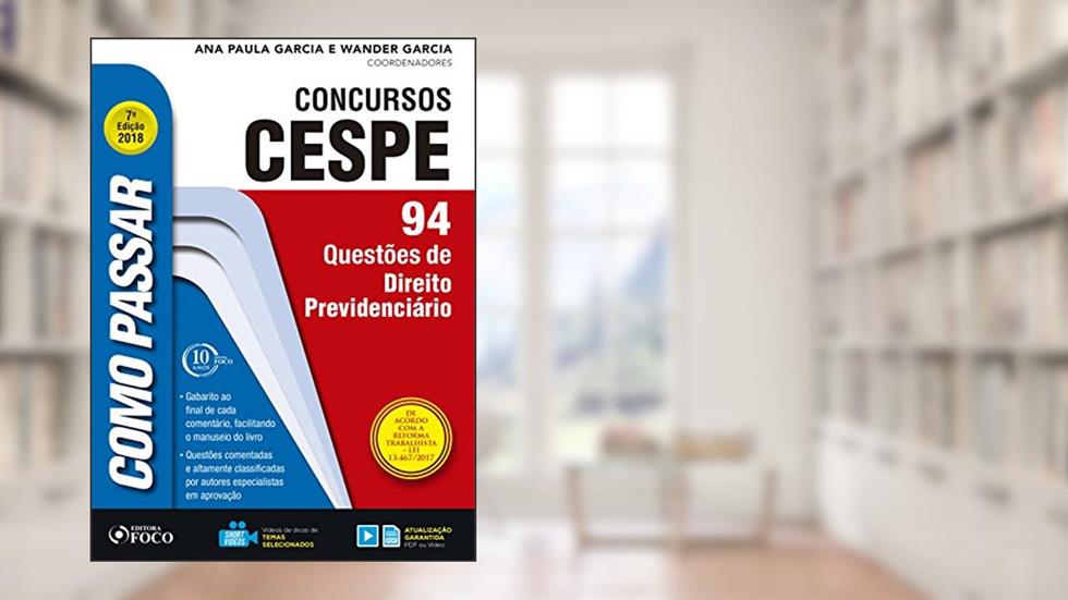 Como passar em concursos CESPE: direito previdenciário: 94 questões de direito previdenciário, do autor Wander Garcia; Ana Paula Garcia