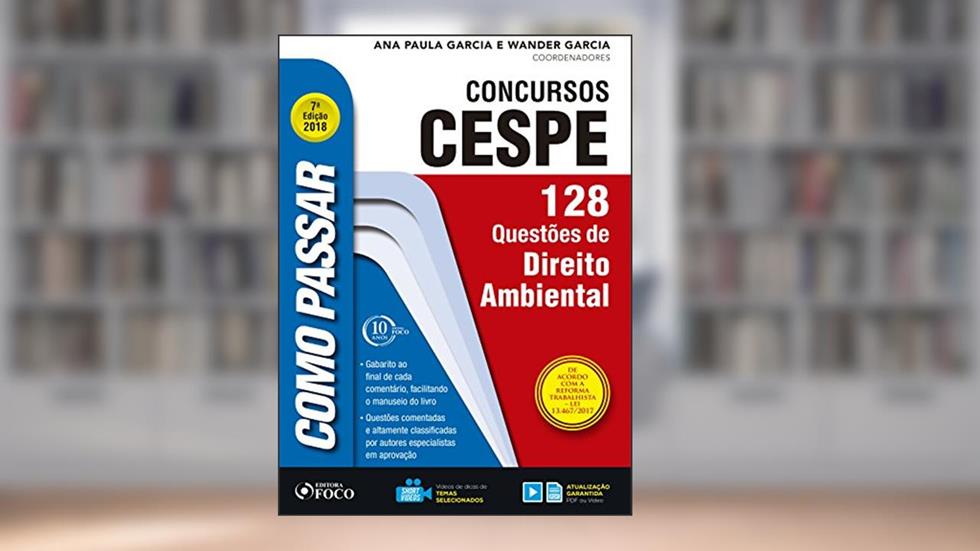 Como passar em concursos CESPE: direito ambiental: 128 questões de direito ambiental, do autor Wander Garcia; Ana Paula Garcia