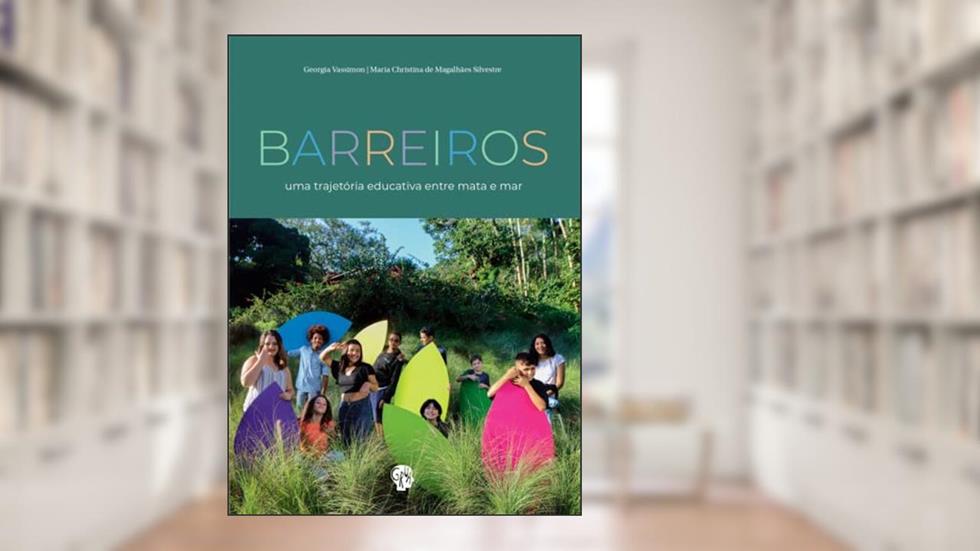 Barreiros: uma Trajetória Educativa Entre Mata e mar, do autor Georgia Vassimon; Maria Christina de Magalhães Silvestre