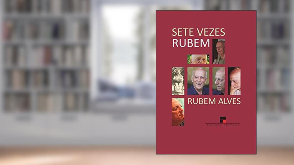 Sete vezes Rubem, do autor Rubem Alves