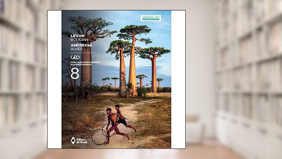 Geo - População e organização do espaço mundial - 8º ano - Ensino fundamental II, do autor Levon Boligian; Andressa Alves