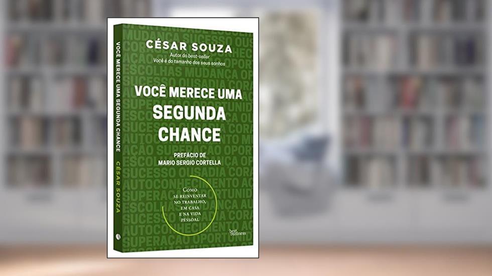 Você merece uma segunda chance, do autor Cesar Souza