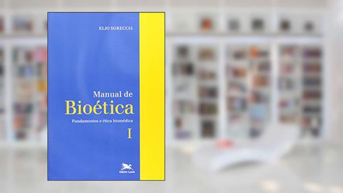 Capa de Manual de bioética I: Fundamentos e ética biomédica, do autor Elio Sgreccia