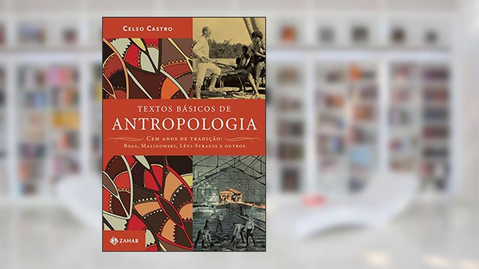 Textos Básicos de Antropologia, do autor Celso Castro