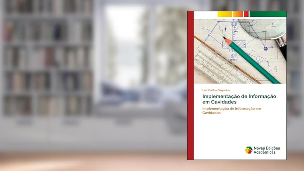 Implementação de Informação em Cavidades, do autor Luiz Carlos Cirqueira