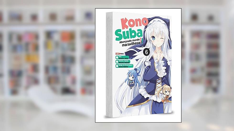 Konosuba: Abençoado Mundo Maravilhoso! Vol. 6, do autor Natsume Akatsuki