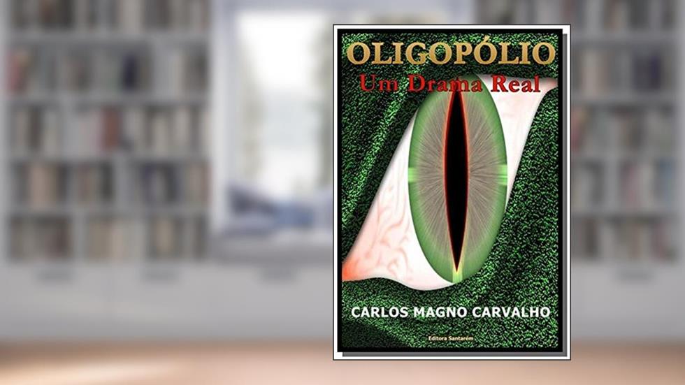 Oligopólio, do autor Carlos Magno Carvalho