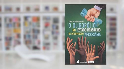 Capa de O Oligopólio no Estado Brasileiro de Intervenção Necessária, do autor Rodrigo de Camargo Cavalcanti