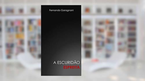 Capa de A Escuridão Espreita, do autor Fernando Garagnani