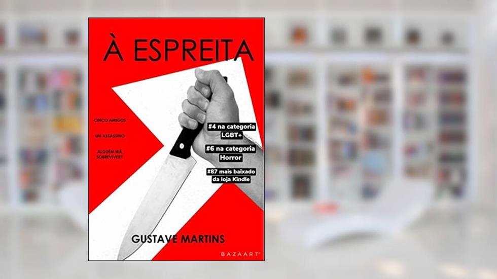 À ESPREITA: Ele pode estar atrás de você, do autor Gustave Martins