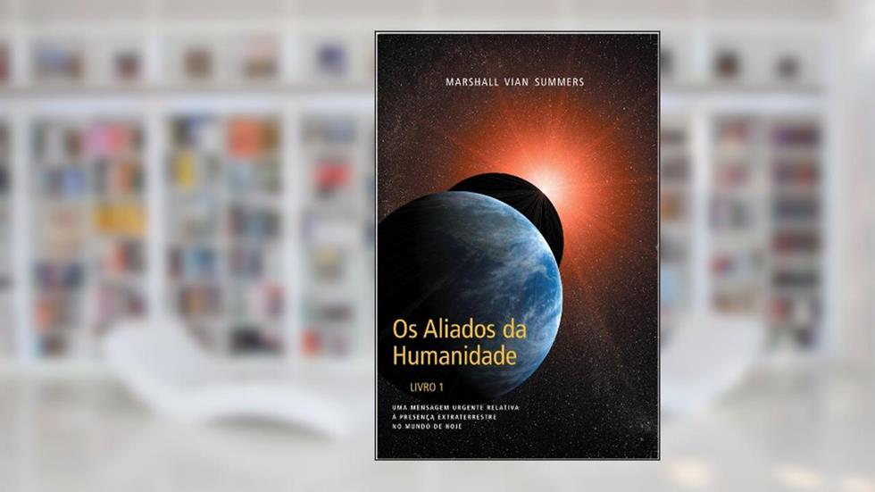Os Aliados da Humanidade Livro 1, do autor Marshall Vian Summers
