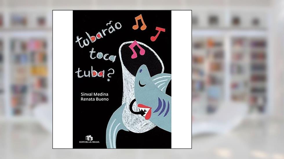 Tubarão Toca Tuba?, do autor Sinval Medina