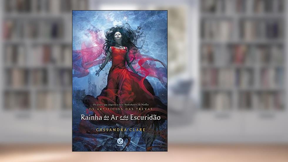 Rainha do ar e da escuridão (Vol. 3 Os Artifícios das Trevas), do autor Cassandra Clare