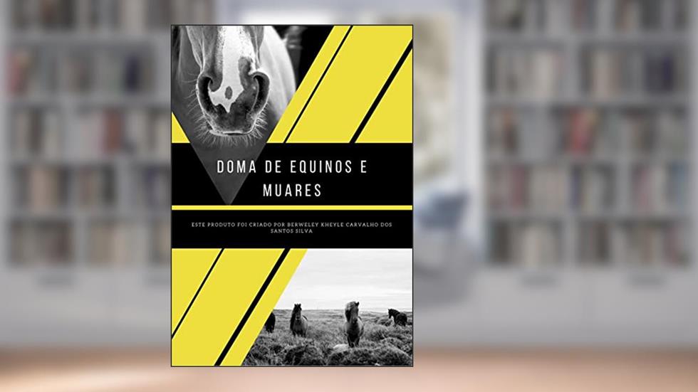 Doma Racional de Equinos, do autor Berweley Kheyle Silva