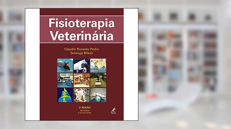 Fisioterapia veterinária, do autor Solange Mikail; Claudio Ronaldo Pedro