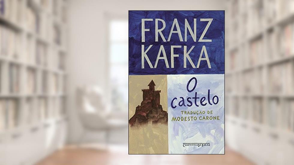 O castelo, do autor Franz Kafka