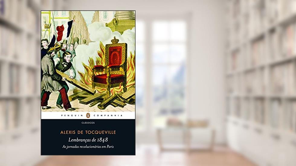 Lembranças de 1848, do autor Alexis de Tocqueville