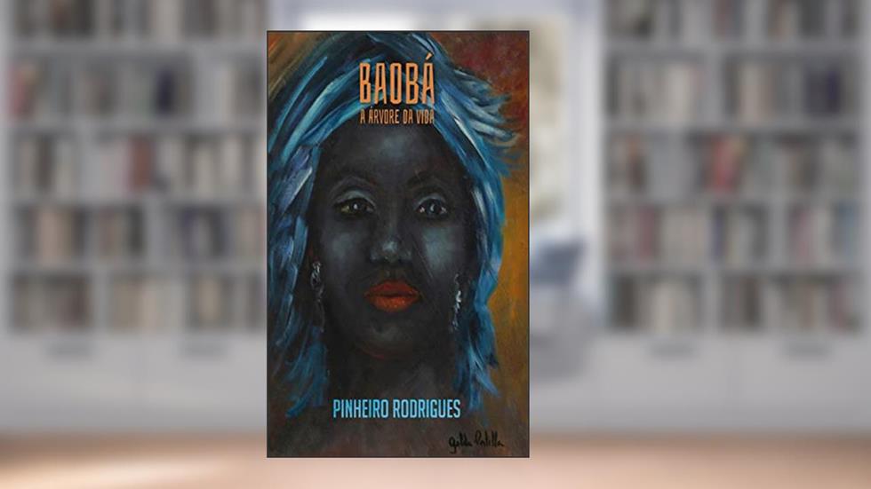 Baobá: A árvore da vida, do autor Pinheiro Rodrigues