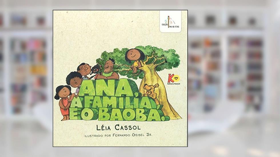 Ana a Família e o Baobá, do autor Leia Cassol
