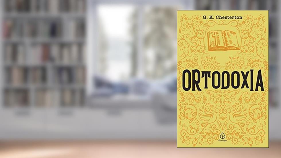 Ortodoxia, do autor G. K. Chesterton