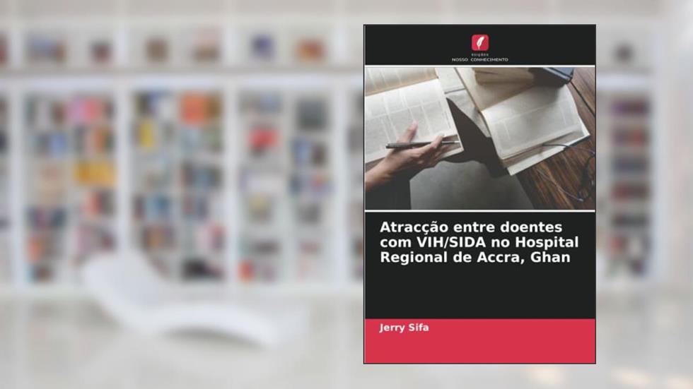 Atracção entre doentes com VIH/SIDA no Hospital Regional de Accra, Ghan, do autor Jerry Sifa