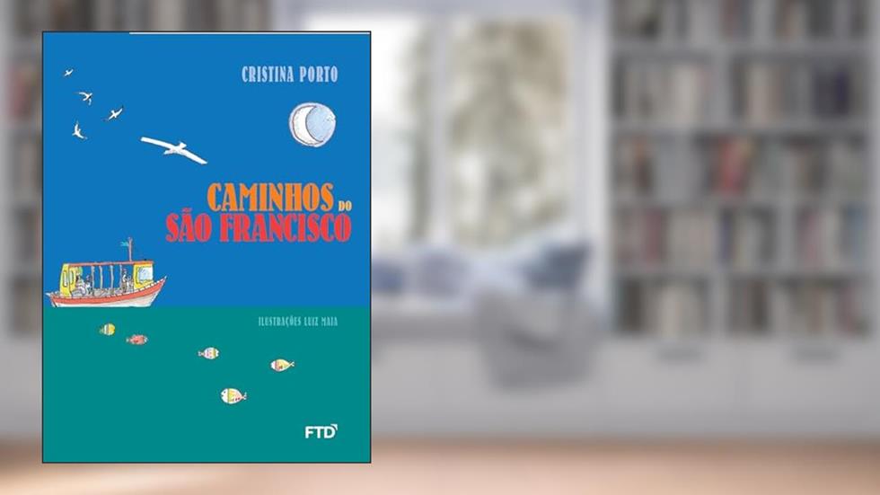 Caminhos do São Francisco, do autor Cristina Porto
