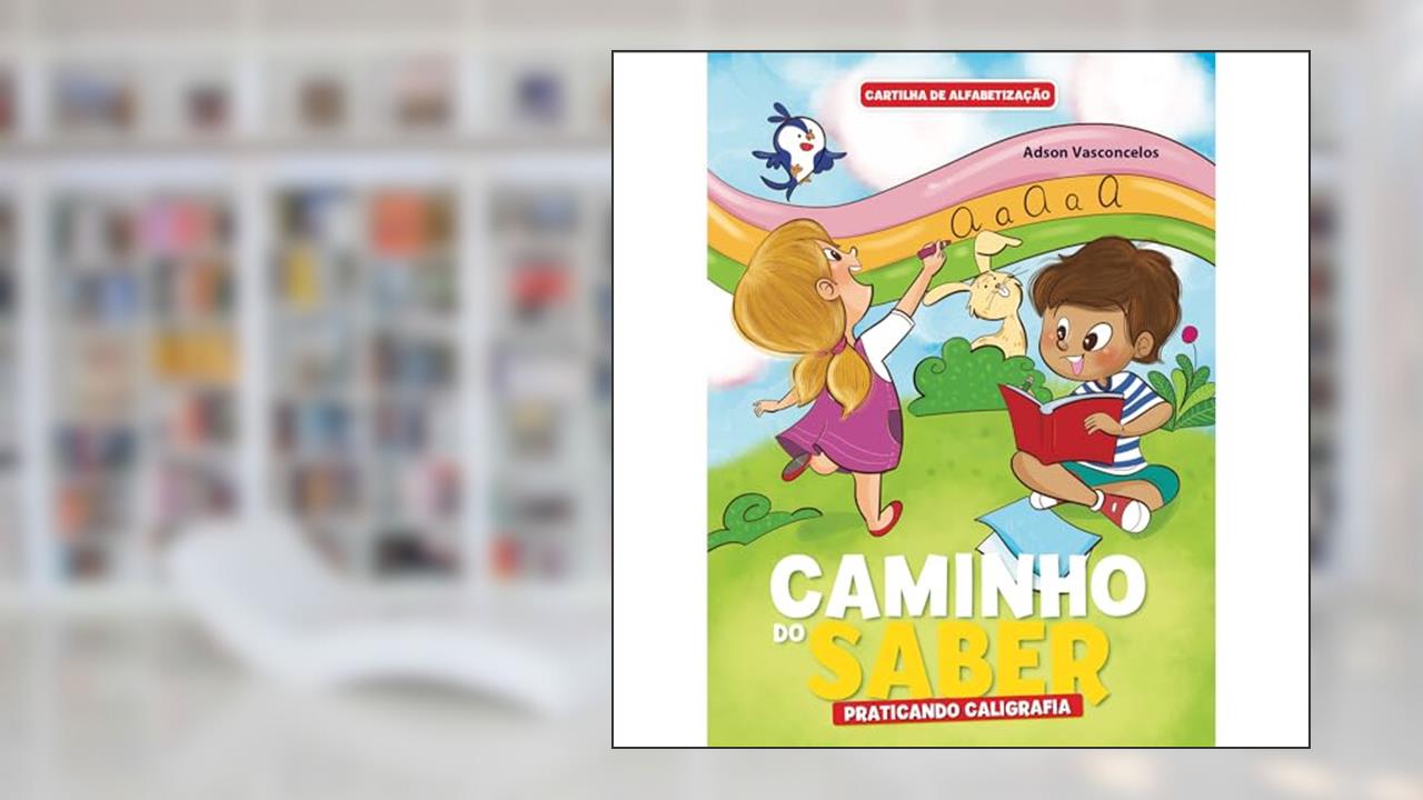 Cartilha de Alfabetização Caminho do Saber - Praticando Caligrafia, do autor Adson Vasconcelos