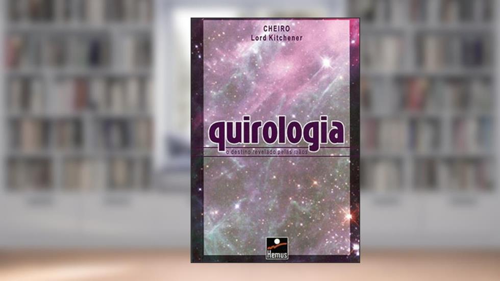 Quirologia - o Destino Revelado Para Mãos, do autor Cheiro (lord Kitchener)