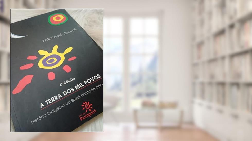 A Terra dos Mil Povos, do autor Kaka Werá Jecupé