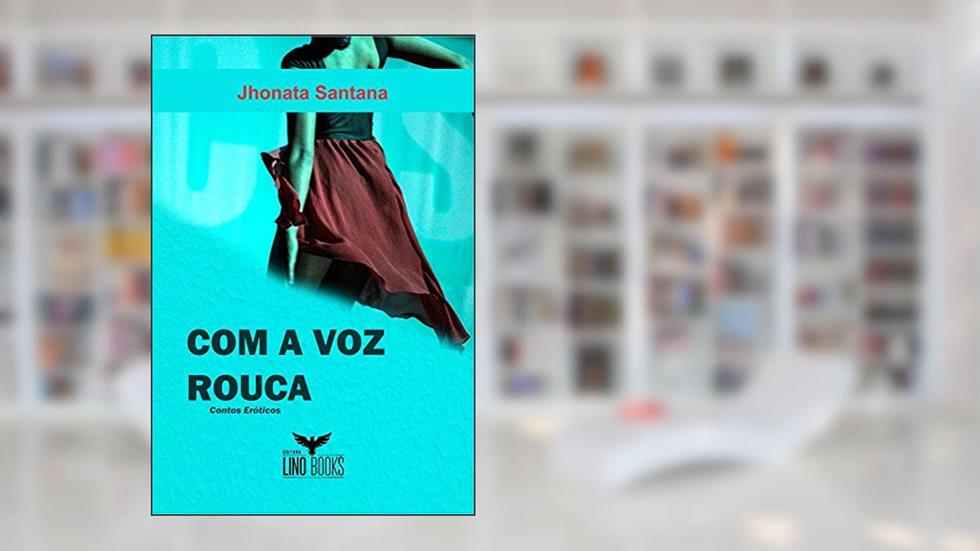 Com a voz rouca, do autor Jhonata Santana