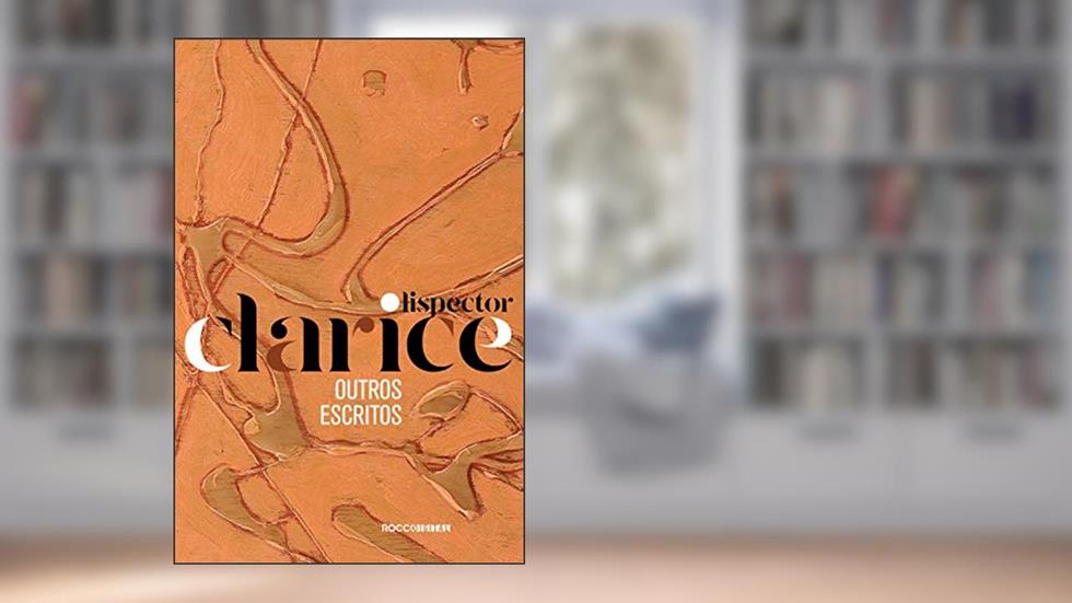 Outros escritos, do autor Clarice Lispector