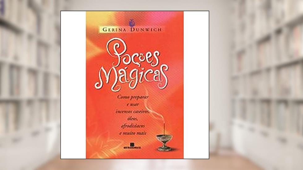 Pocoes Magicas, do autor Gerina Dunwich