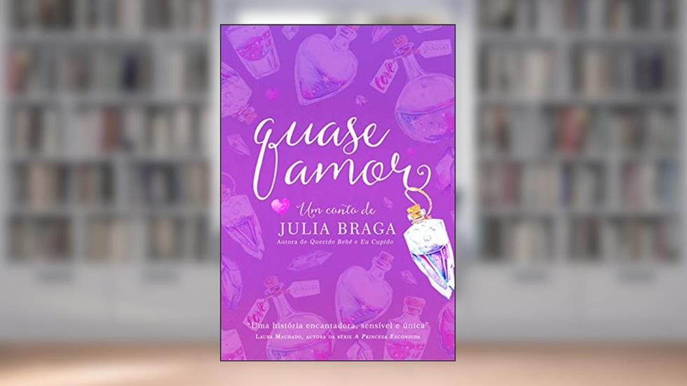 Quase amor, do autor Julia Braga