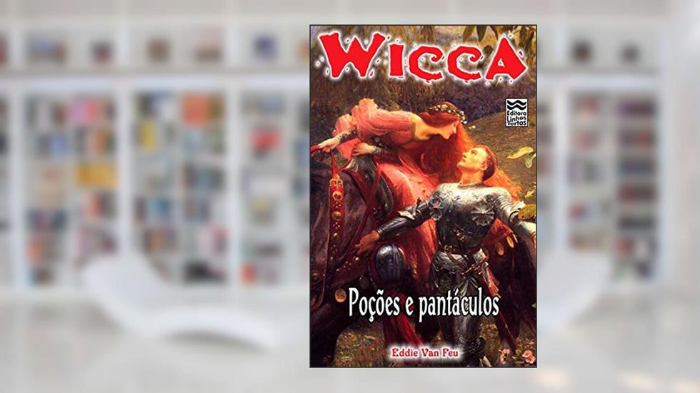 Wicca - Poções e Pantáculos, do autor Eddie Van Feu