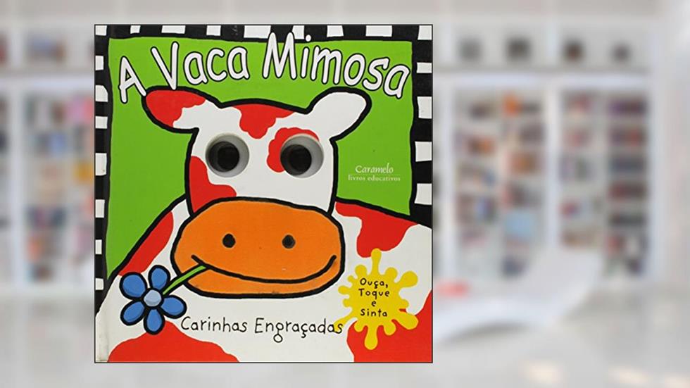 A Vaca Mimosa - Coleção Carinhas Engraçadas, do autor Vários Autores