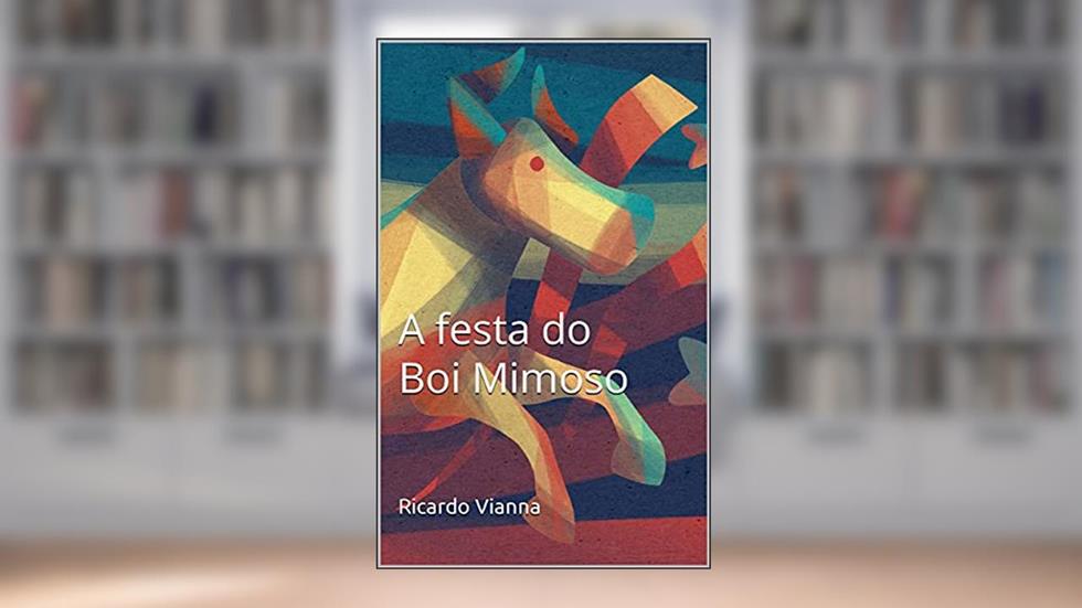 A festa do Boi Mimoso, do autor Ricardo Vianna