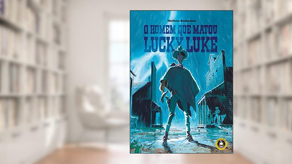 O Homem que Matou Lucky Luke, do autor Matthieu Bonhomme