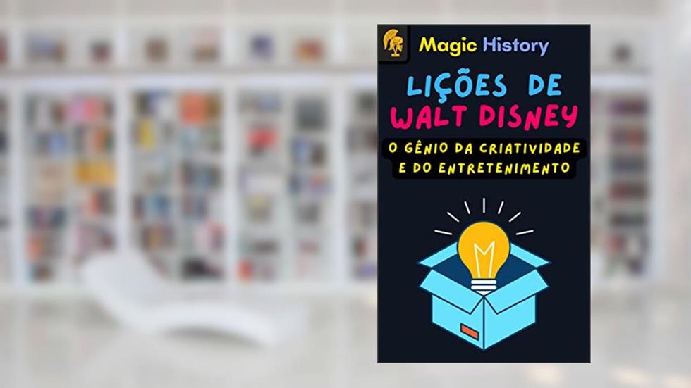 Lições De Walt Disney: O Gênio Da Criatividade E Do Entretenimento, do autor M. Mazzoni; Magic History; Alpz Brasil