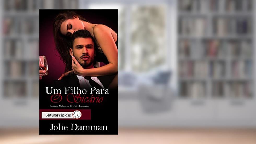 Um Filho para o Sicário: Romance Mafioso de Gravidez Inesperada (Nova Máfia Livro 4), do autor Jolie Damman