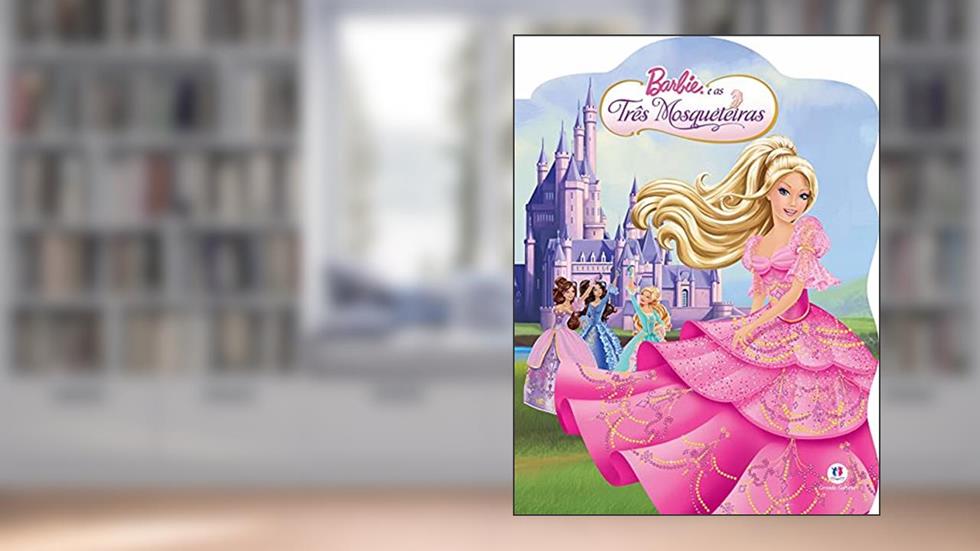Barbie e as três mosqueteiras, do autor Amy Wolfram