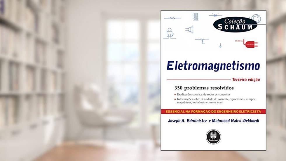 Eletromagnetismo, do autor Joseph A. Edminister; Mahmood Nahvi-Dekhordi