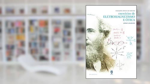 Capa de Exercícios de Eletromagnetismo e Ótica, do autor Jorge Loureiro