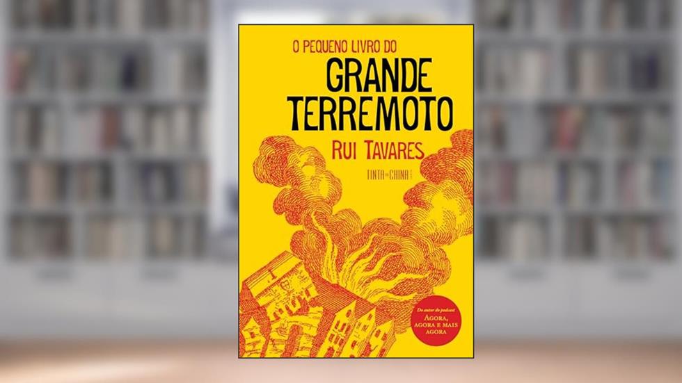 O pequeno livro do Grande Terremoto: ensaio sobre 1755, do autor Rui Tavares