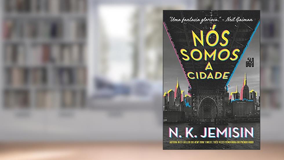 Nós somos a cidade (Grandes Cidades Livro 1), do autor N. K. Jemisin
